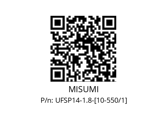   MISUMI UFSP14-1.8-[10-550/1]