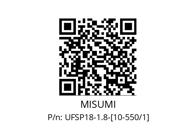   MISUMI UFSP18-1.8-[10-550/1]