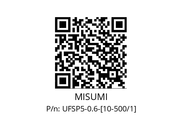   MISUMI UFSP5-0.6-[10-500/1]