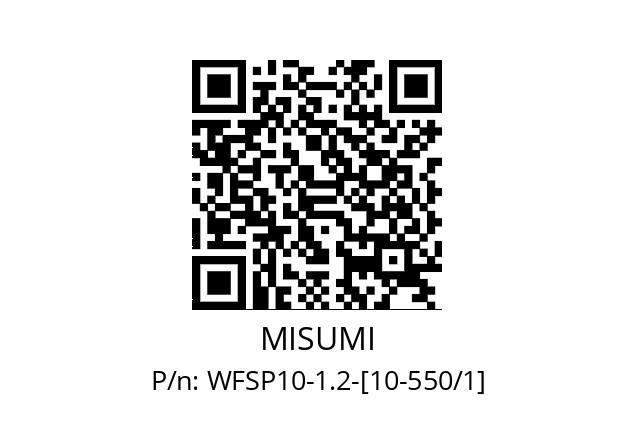   MISUMI WFSP10-1.2-[10-550/1]