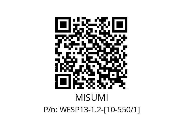   MISUMI WFSP13-1.2-[10-550/1]