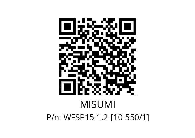   MISUMI WFSP15-1.2-[10-550/1]