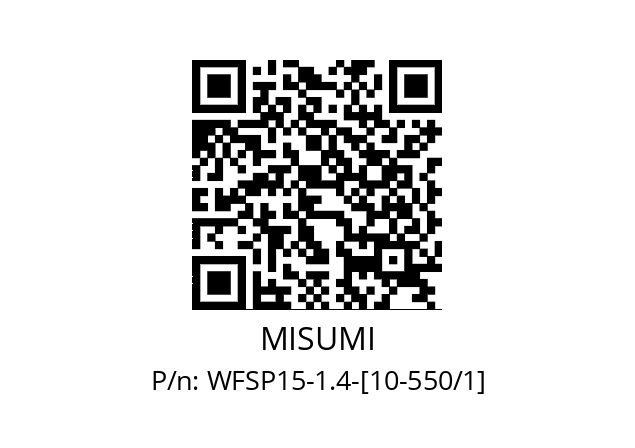   MISUMI WFSP15-1.4-[10-550/1]