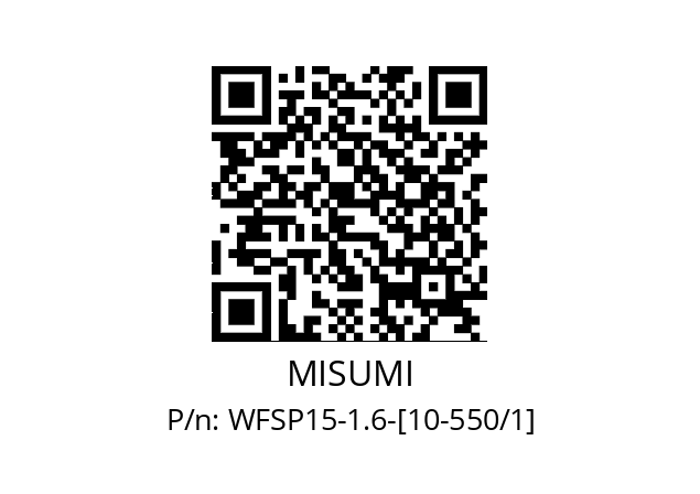   MISUMI WFSP15-1.6-[10-550/1]