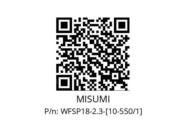   MISUMI WFSP18-2.3-[10-550/1]