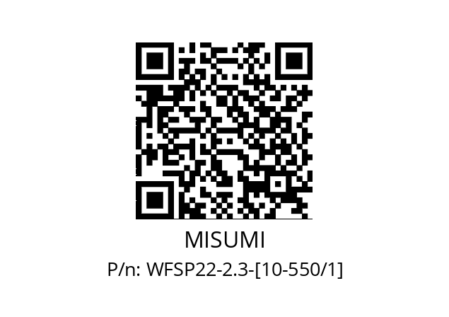   MISUMI WFSP22-2.3-[10-550/1]