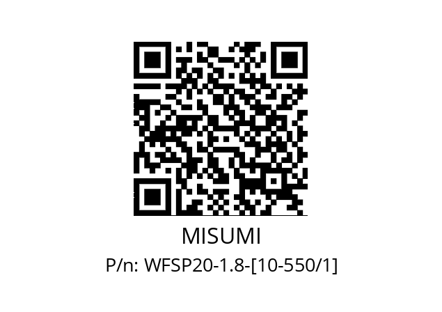   MISUMI WFSP20-1.8-[10-550/1]