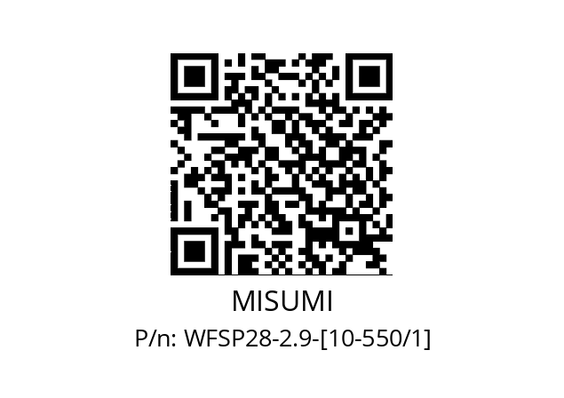   MISUMI WFSP28-2.9-[10-550/1]