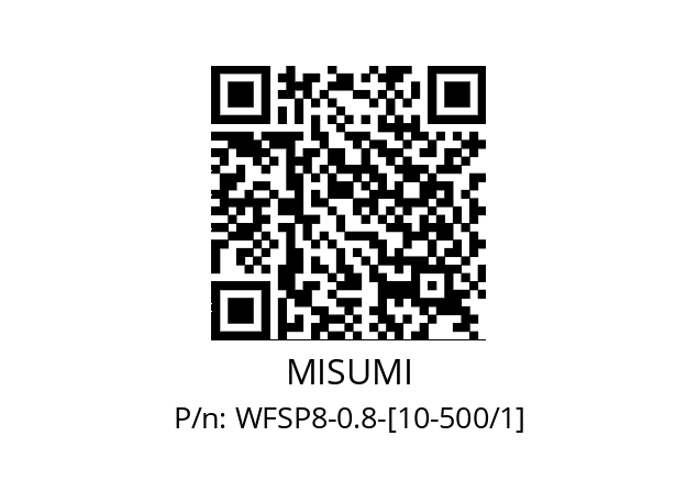   MISUMI WFSP8-0.8-[10-500/1]