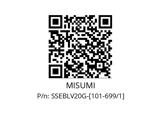   MISUMI SSEBLV20G-[101-699/1]