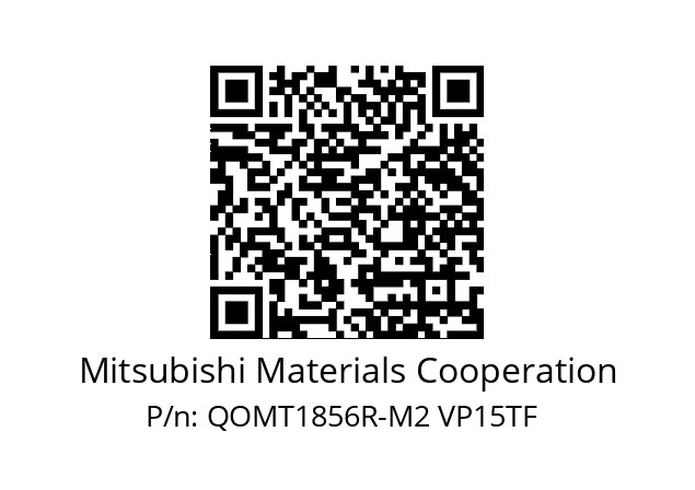   Mitsubishi Materials Cooperation QOMT1856R-M2 VP15TF  