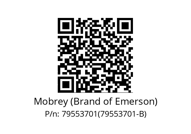   Mobrey (Brand of Emerson) 79553701(79553701-B)