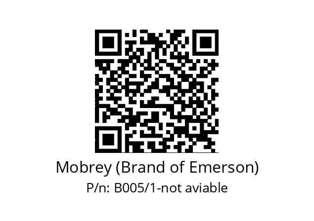   Mobrey (Brand of Emerson) B005/1-not aviable