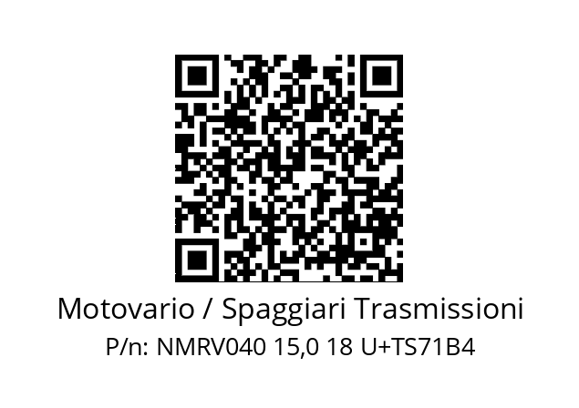   Motovario / Spaggiari Trasmissioni NMRV040 15,0 18 U+TS71B4