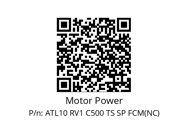   Motor Power ATL10 RV1 C500 TS SP FCM(NC)