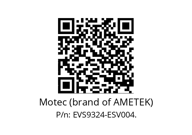   Motec (brand of AMETEK) EVS9324-ESV004.