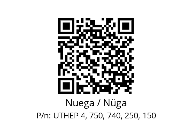   Nuega / Nüga UTHEP 4, 750, 740, 250, 150