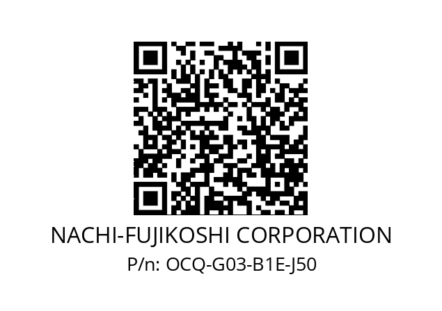   NACHI-FUJIKOSHI CORPORATION OCQ-G03-B1E-J50