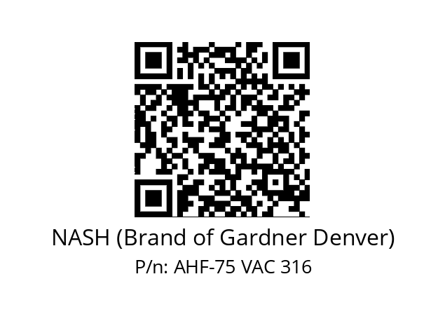   NASH (Brand of Gardner Denver) AHF-75 VAC 316