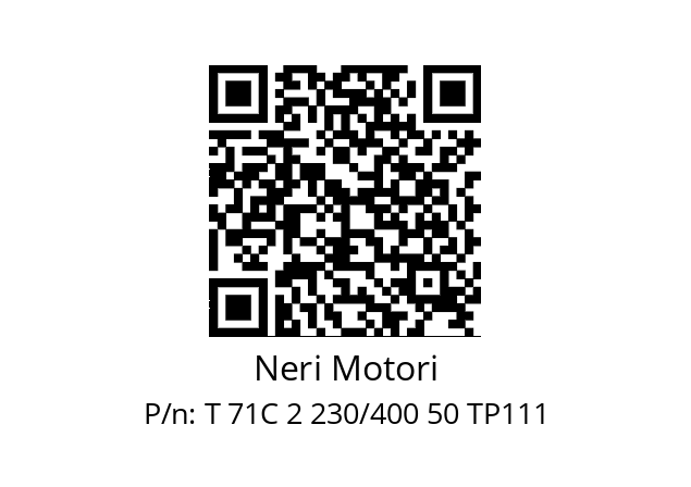   Neri Motori T 71C 2 230/400 50 TP111