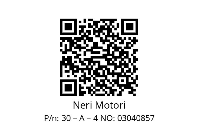   Neri Motori 30 – A – 4 NO: 03040857