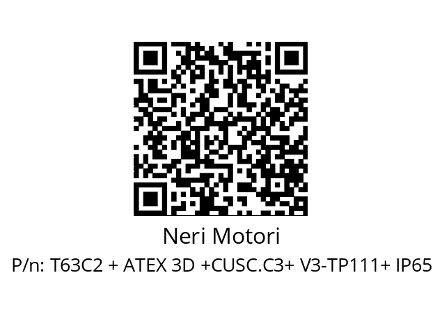   Neri Motori T63C2 + ATEX 3D +CUSC.C3+ V3-TP111+ IP65