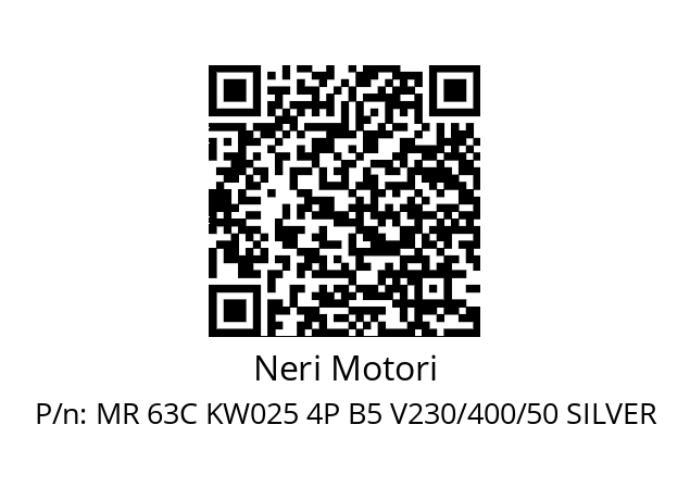   Neri Motori MR 63C KW025 4P B5 V230/400/50 SILVER