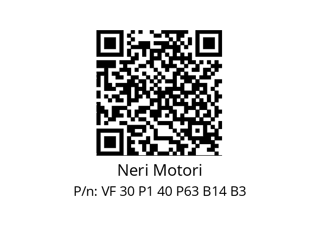   Neri Motori VF 30 P1 40 P63 B14 B3