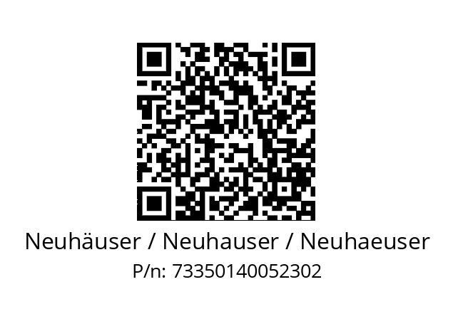   Neuhäuser / Neuhauser / Neuhaeuser 73350140052302