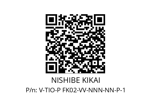   NISHIBE KIKAI V-TIO-P FK02-VV-NNN-NN-P-1