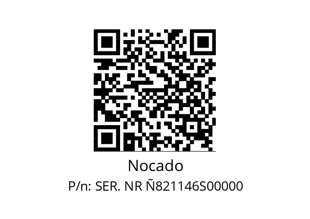   Nocado SER. NR Ñ821146S00000