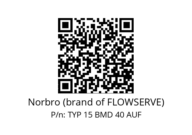   Norbro (brand of FLOWSERVE) TYP 15 BMD 40 AUF