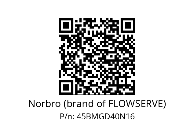   Norbro (brand of FLOWSERVE) 45BMGD40N16