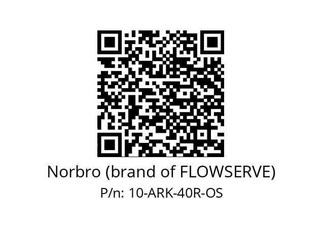   Norbro (brand of FLOWSERVE) 10-ARK-40R-OS