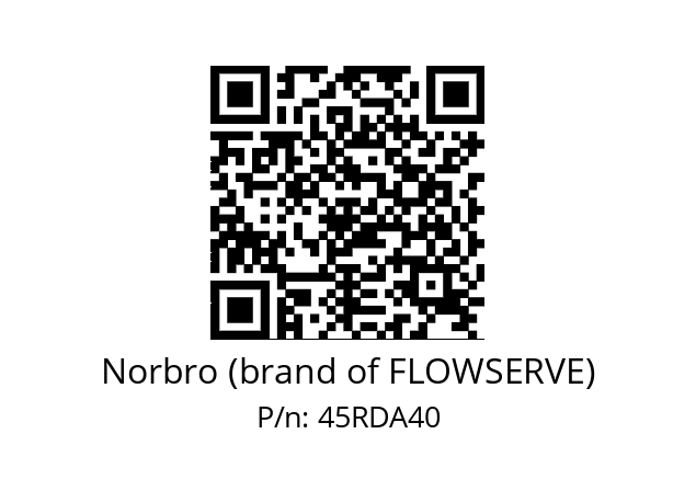   Norbro (brand of FLOWSERVE) 45RDA40