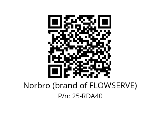   Norbro (brand of FLOWSERVE) 25-RDA40