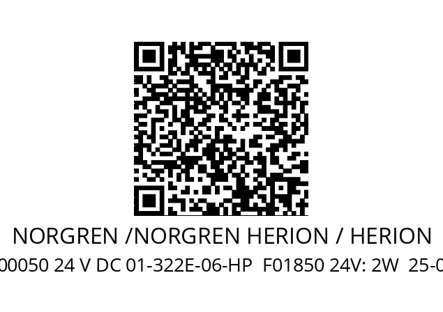   NORGREN /NORGREN HERION / HERION 59,700050 24 V DC 01-322E-06-HP  F01850 24V: 2W  25-08 3/2 NO