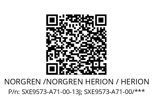   NORGREN /NORGREN HERION / HERION SXE9573-A71-00-13J; SXE9573-A71-00/***