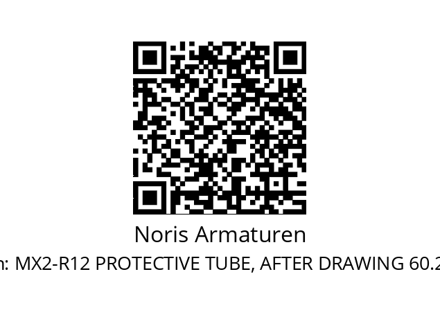   Noris Armaturen MX2-R12 PROTECTIVE TUBE, AFTER DRAWING 60.206