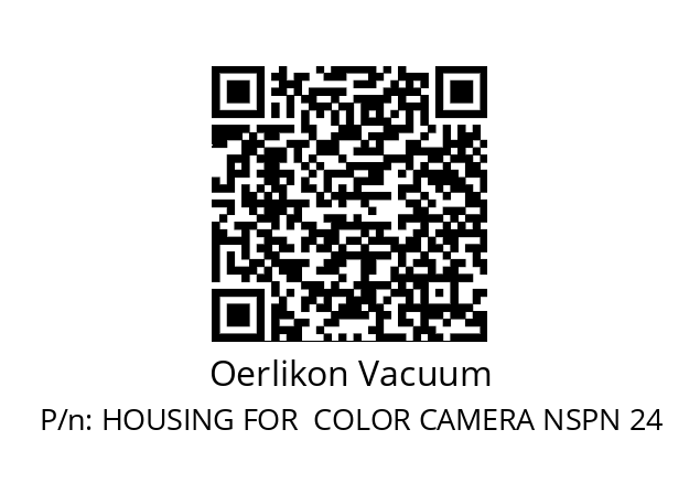   Oerlikon Vacuum HOUSING FOR  COLOR CAMERA NSPN 24