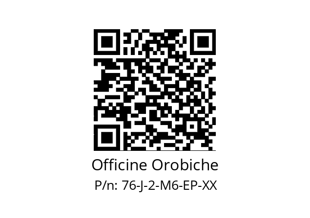   Officine Orobiche 76-J-2-M6-EP-XX