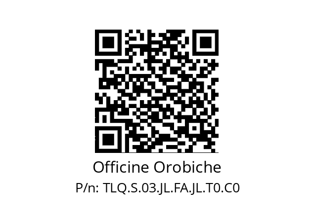   Officine Orobiche TLQ.S.03.JL.FA.JL.T0.C0