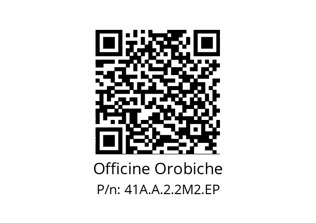   Officine Orobiche 41A.A.2.2M2.EP