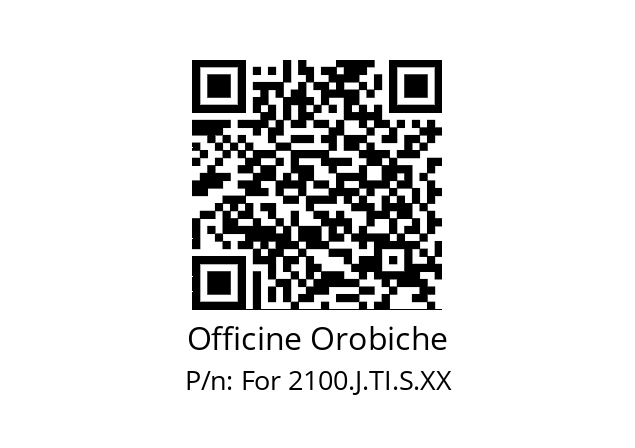   Officine Orobiche For 2100.J.TI.S.XX