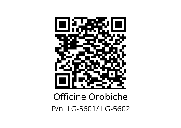   Officine Orobiche LG-5601/ LG-5602