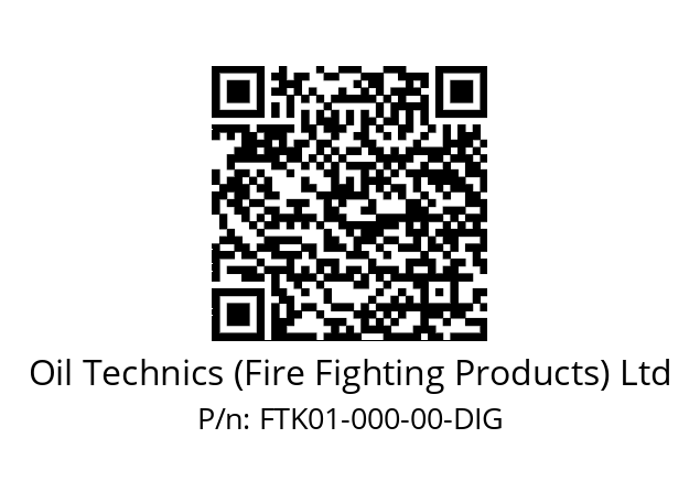   Oil Technics (Fire Fighting Products) Ltd FTK01-000-00-DIG