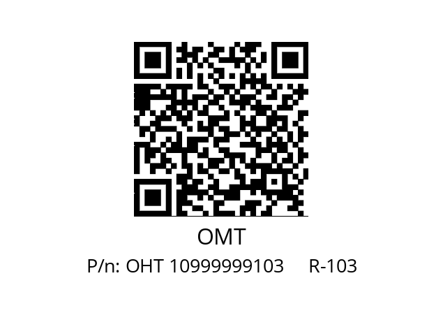   OMT OHT 10999999103     R-103