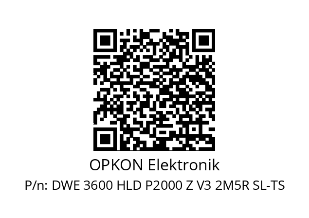   OPKON Elektronik DWE 3600 HLD P2000 Z V3 2M5R SL-TS