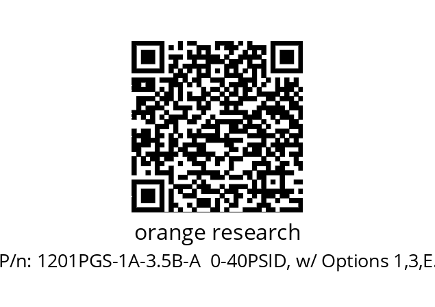   orange research 1201PGS-1A-3.5B-A  0-40PSID, w/ Options 1,3,E.