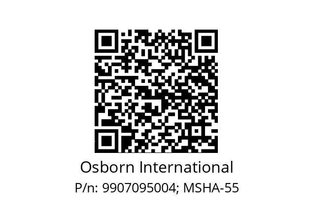   Osborn International 9907095004; MSHA-55